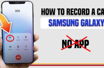 How to Enable Call Recording on Samsung Phone