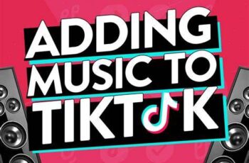 How to Add Music to TikTok Videos