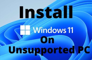 How to Install Windows 11 on Unsupported Hardware
