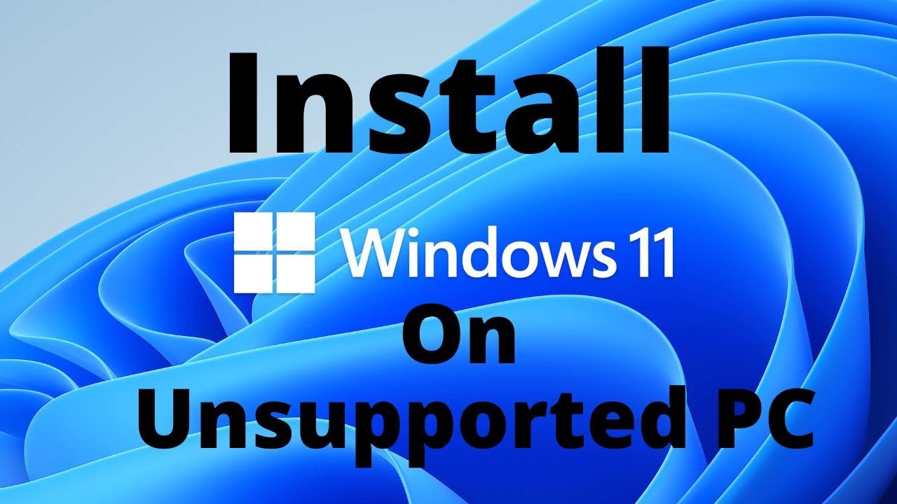 How to install windows 11 on unsupported hardware